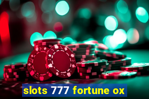 slots 777 fortune ox